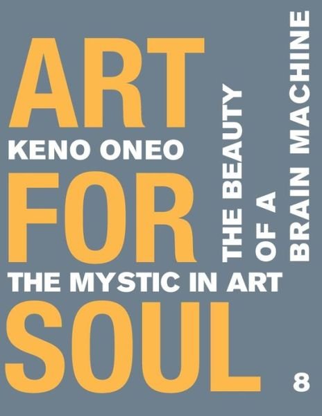 Cover for Keno Oneo · Art for Soul - Work Report 8 (Paperback Book) (2017)