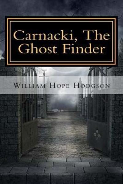 Cover for William Hope Hodgson · Carnacki, the Ghost Finder (Paperback Bog) (2017)