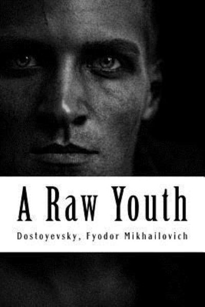 Cover for Dostoyevsky Fyodor Mikhailovich · A Raw Youth (Paperback Book) (2017)