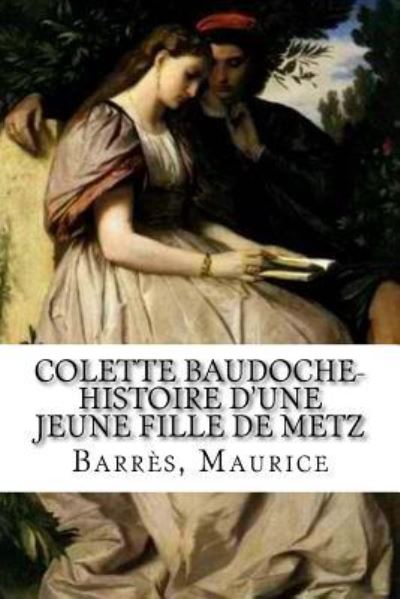 Cover for Barrès Maurice · Colette Baudoche- Histoire d'Une Jeune Fille de Metz (Paperback Book) (2018)