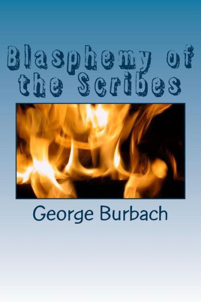 Cover for George Burbach · Blasphemy of the Scribes (Paperback Book) (2018)