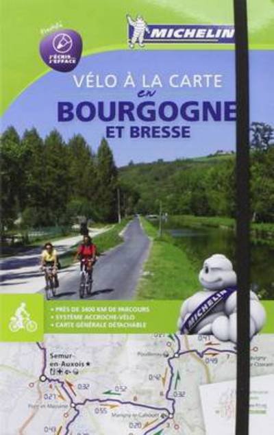 Cover for Michelin · Velo   la carte en Bourgogne et Bresse: Cycling Map - Michelin Cycling Maps (Spiral Book) (2016)