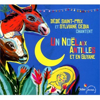 Cover for Dede Saint-Prix · Noel Au Antilles et en Guyane (CD) (2014)