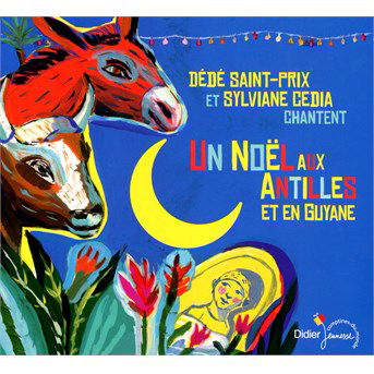 Noel Au Antilles Et En Guyane - Dede Saint-Prix - Muzyka - DIDIER JEUNESSE - 9782278075331 - 27 listopada 2014