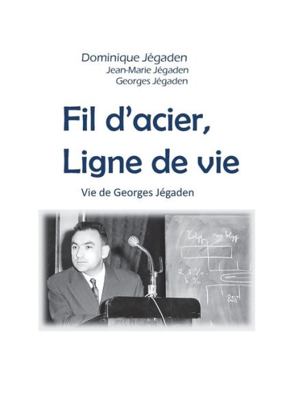 Cover for Jégaden · Fil d'acier, ligne de vie (Book) (2018)