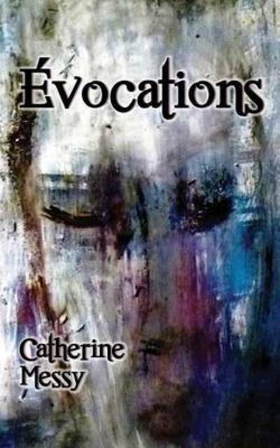 Cover for Catherine MESSY · Evocations (Paperback Book) (2017)