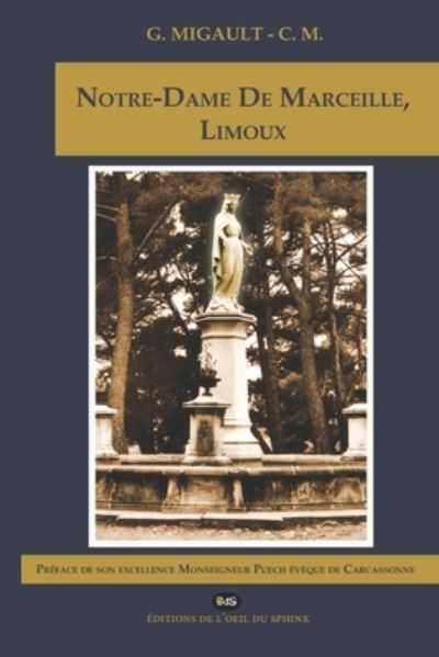 Notre-Dame De Marceille, Limoux - Philippe Marlin - Livres - Editions de L'Oeil Du Sphinx - 9782914405331 - 27 janvier 2021