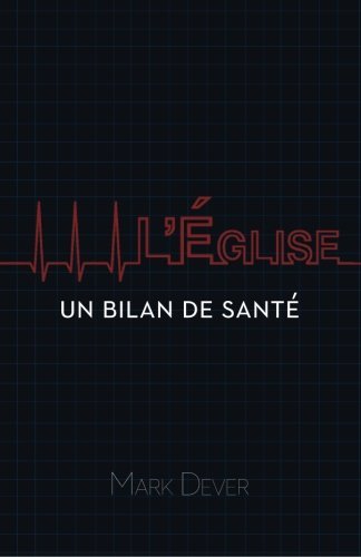 Cover for Mark Dever · Eglise: Un Bilan De Sante (Pocketbok) [French edition] (2014)