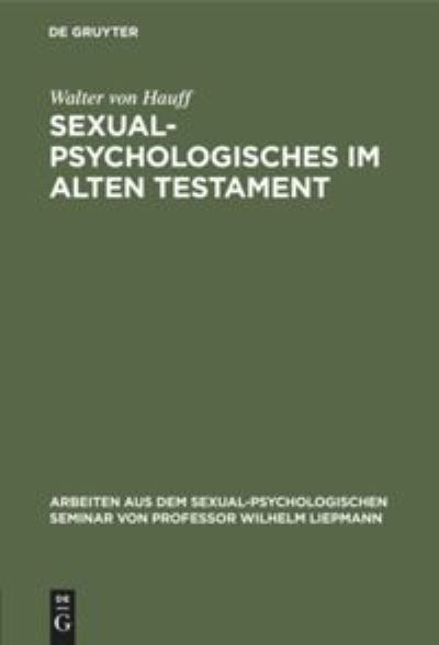 Cover for Walter von Hauff · Sexualpsychologisches Im Alten Testament (Book) (1924)