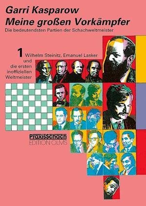 Cover for Garri Kasparow · Meine grossen Vorkämpfer / Die bedeutendsten Partien der Schachweltmeister (Paperback Book) (2021)