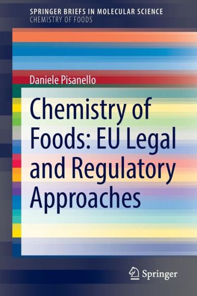 Cover for Daniele Pisanello · Chemistry of Foods: EU Legal and Regulatory Approaches - Chemistry of Foods (Paperback Book) [2014 edition] (2014)