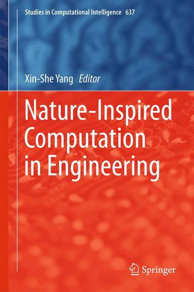 Nature-Inspired Computation in Engineering - Studies in Computational Intelligence (Hardcover Book) [1st ed. 2016 edition] (2016)