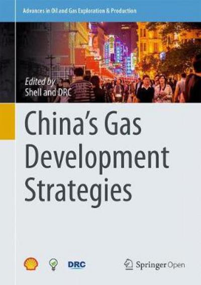 Cover for Martin Haigh · China's Gas Development Strategies - Advances in Oil and Gas Exploration &amp; Production (Innbunden bok) [1st ed. 2017 edition] (2017)