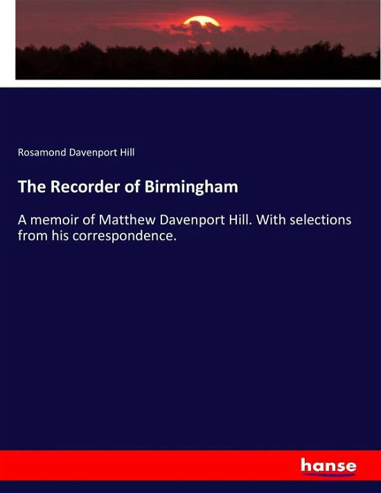 The Recorder of Birmingham - Hill - Livros -  - 9783337094331 - 16 de maio de 2017