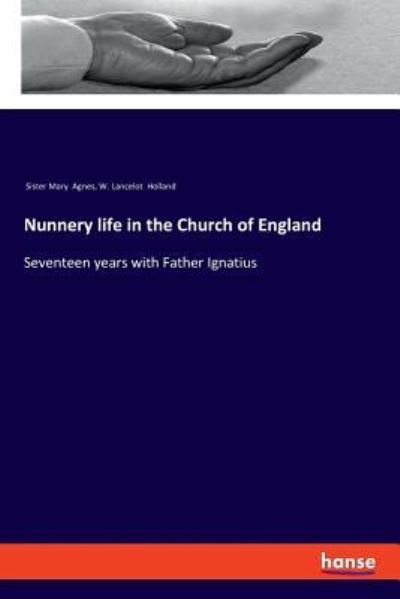 Cover for Sister Mary  Agnes Agnes · Nunnery life in the Church of England (Paperback Book) (2018)