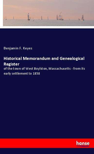 Cover for Keyes · Historical Memorandum and Genealo (Book)