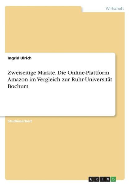 Zweiseitige Märkte. Die Online-P - Ulrich - Kirjat -  - 9783346029331 - 