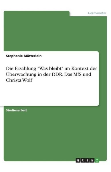 Cover for Mütterlein · Die Erzählung &quot;Was bleibt&quot; i (Book)