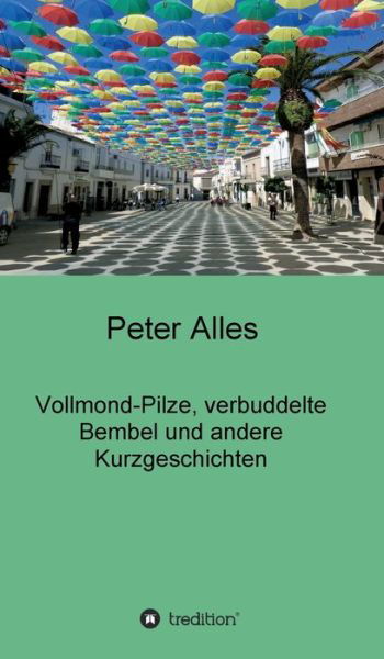 Vollmond-Pilze, verbuddelte Bembe - Alles - Böcker -  - 9783347064331 - 27 april 2020
