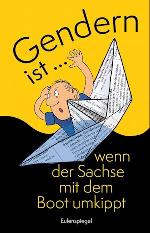 Cover for Gendern ist ... wenn der Sachse mit dem Boot umkippt (Book) (2022)