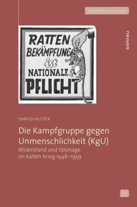Cover for Heitzer · Die Kampfgruppe gegen Unmenschl (Book) (2014)