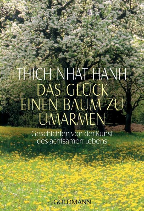 Cover for Nhat Hanh Thich · Goldmann 13233 Thich.Glück einen Baum (Bog)