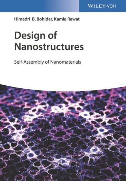 Cover for Himadri B. Bohidar · Design of Nanostructures: Self-Assembly of Nanomaterials (Gebundenes Buch) (2017)