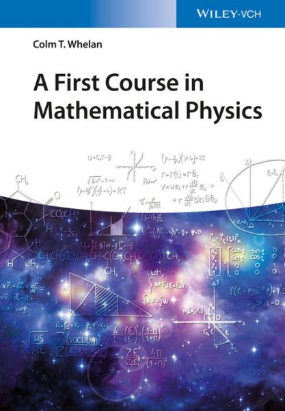 Cover for Colm T. Whelan · A First Course in Mathematical Physics (Paperback Book) (2016)