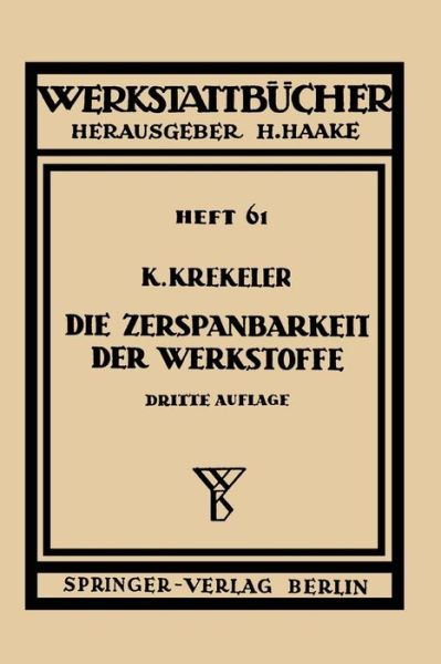 Cover for K Krekeler · Die Zerspanbarkeit Der Werkstoffe - Werkstattbcher (Paperback Book) (1949)