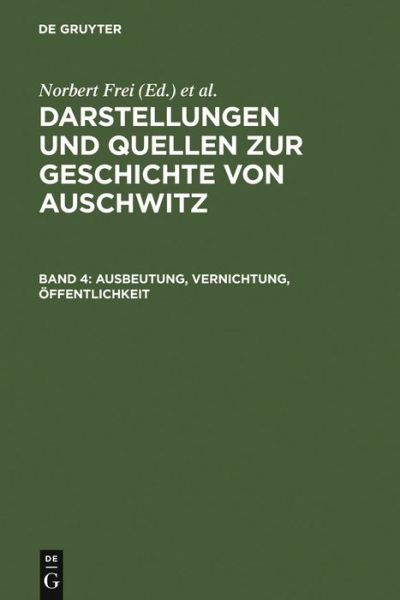 Cover for Norbert Frei · Ausbeutung,Vernichtung,Öffentlichkeit (Book) (2000)