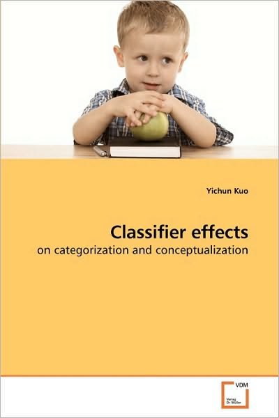 Cover for Yichun Kuo · Classifier Effects: on Categorization and Conceptualization (Paperback Bog) (2010)