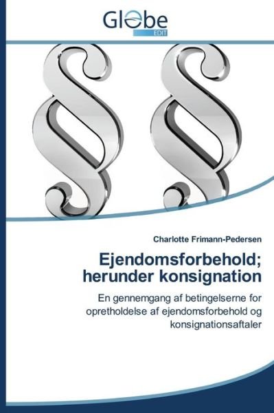 Cover for Frimann-pedersen Charlotte · Ejendomsforbehold; Herunder Konsignation (Taschenbuch) [Danish edition] (2014)