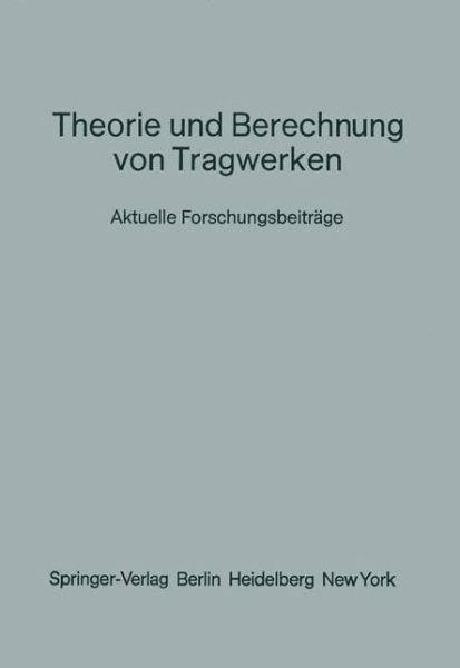 Cover for K Mohler · Theorie Und Berechnung Von Tragwerken: Aktuelle Forschungsbeitrage (Paperback Bog) [Softcover Reprint of the Original 1st 1974 edition] (2012)