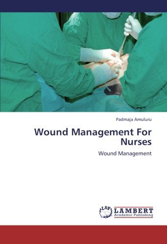 Cover for Padmaja Amuluru · Wound Management for Nurses (Paperback Book) (2012)