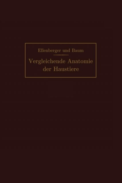 Cover for Ellenberger Wilhelm Ellenberger · Handbuch der vergleichenden Anatomie der Haustiere (Paperback Book) (1915)