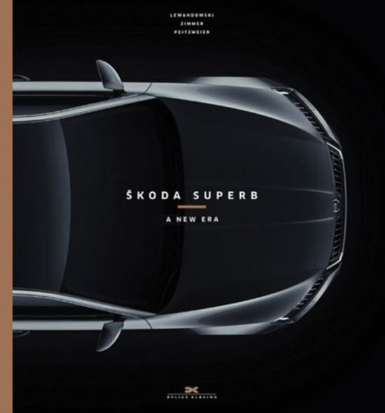 Skoda Superb: A New Era - Jurgen Lewandowski - Books - Delius, Klasing & Co - 9783667102331 - July 29, 2015