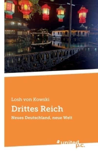 Cover for Losh Von Kowski · Drittes Reich: Neues Deutschland, neue Welt (Paperback Book) (2021)