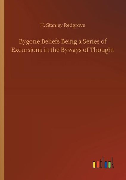 Cover for Redgrove · Bygone Beliefs Being a Series (Book) (2018)