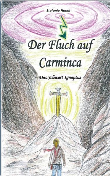 Cover for Stefanie Handl · Der Fluch Auf Carminca (Paperback Book) [German edition] (2014)