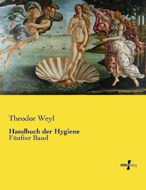 Cover for Weyl · Handbuch der Hygiene (Bog)