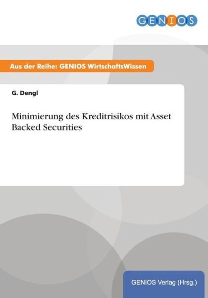 Cover for G Dengl · Minimierung des Kreditrisikos mit Asset Backed Securities (Paperback Book) (2015)