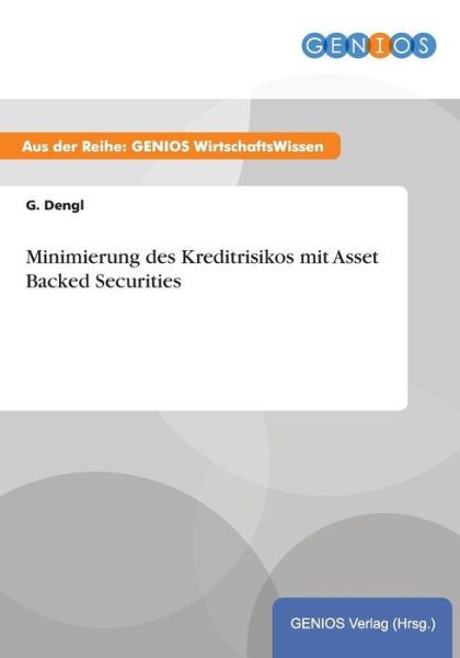 Cover for G Dengl · Minimierung des Kreditrisikos mit Asset Backed Securities (Paperback Book) (2015)