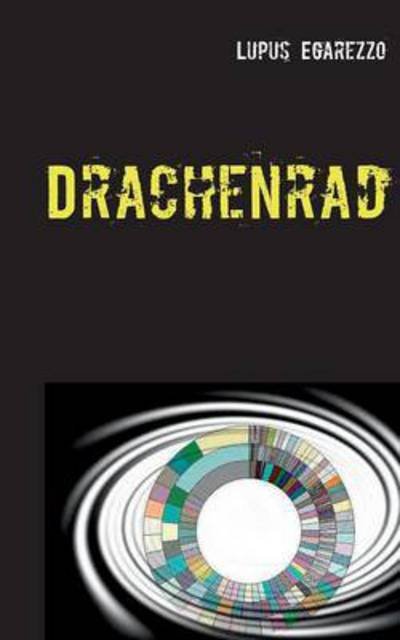 Cover for Egarezzo · Drachenrad (Book) (2016)