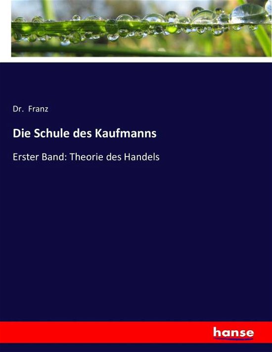 Cover for Franz · Die Schule des Kaufmanns (Book) (2016)