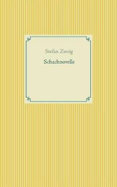 Schachnovelle - Zweig - Libros -  - 9783746092331 - 30 de enero de 2018