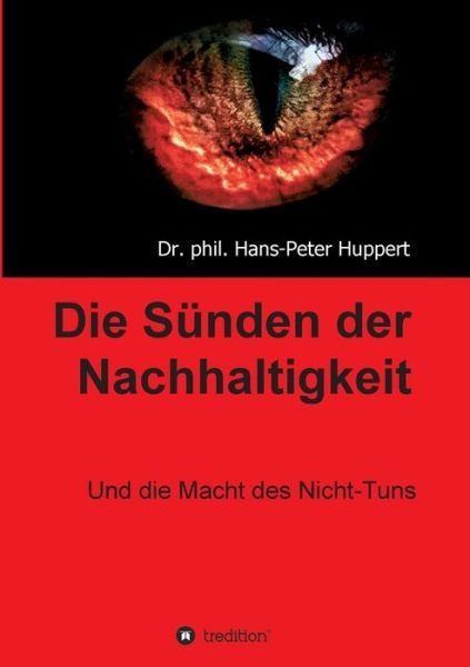 Cover for Huppert · Die Sünden der Nachhaltigkeit (Buch) (2019)