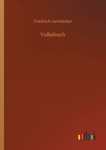 Cover for Friedrich Gerstacker · Volksbuch (Paperback Book) (2020)