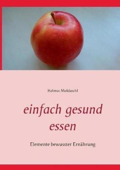 Cover for Moldaschl · Einfach gesund essen (Bok) (2018)