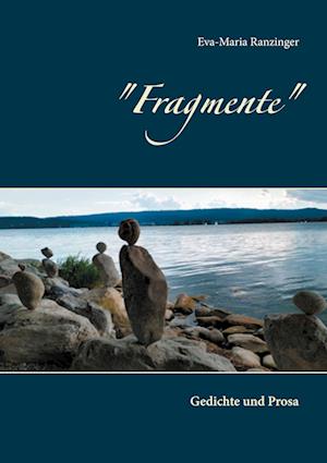 Cover for Eva-Maria Ranzinger · Fragmente (Hardcover Book) (2021)