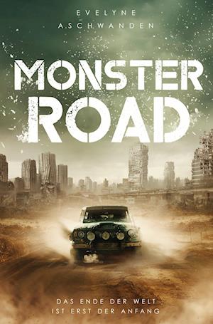 Cover for Evelyne Aschwanden · Monster Road (Book) (2023)
